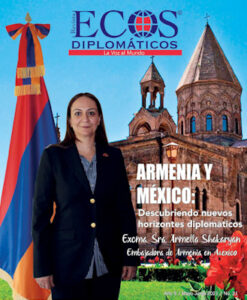 Ecos Diplomáticos se honra en prensentar a la Embajada de Armenia en México 2021